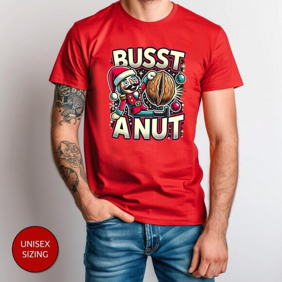 Gildan Other - Busst A Nut T-Shirt, Bust a Nutcracker Funny Shirt